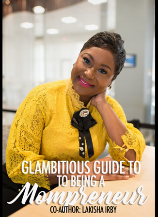 Glambitious Guide To Being A Mompreneur