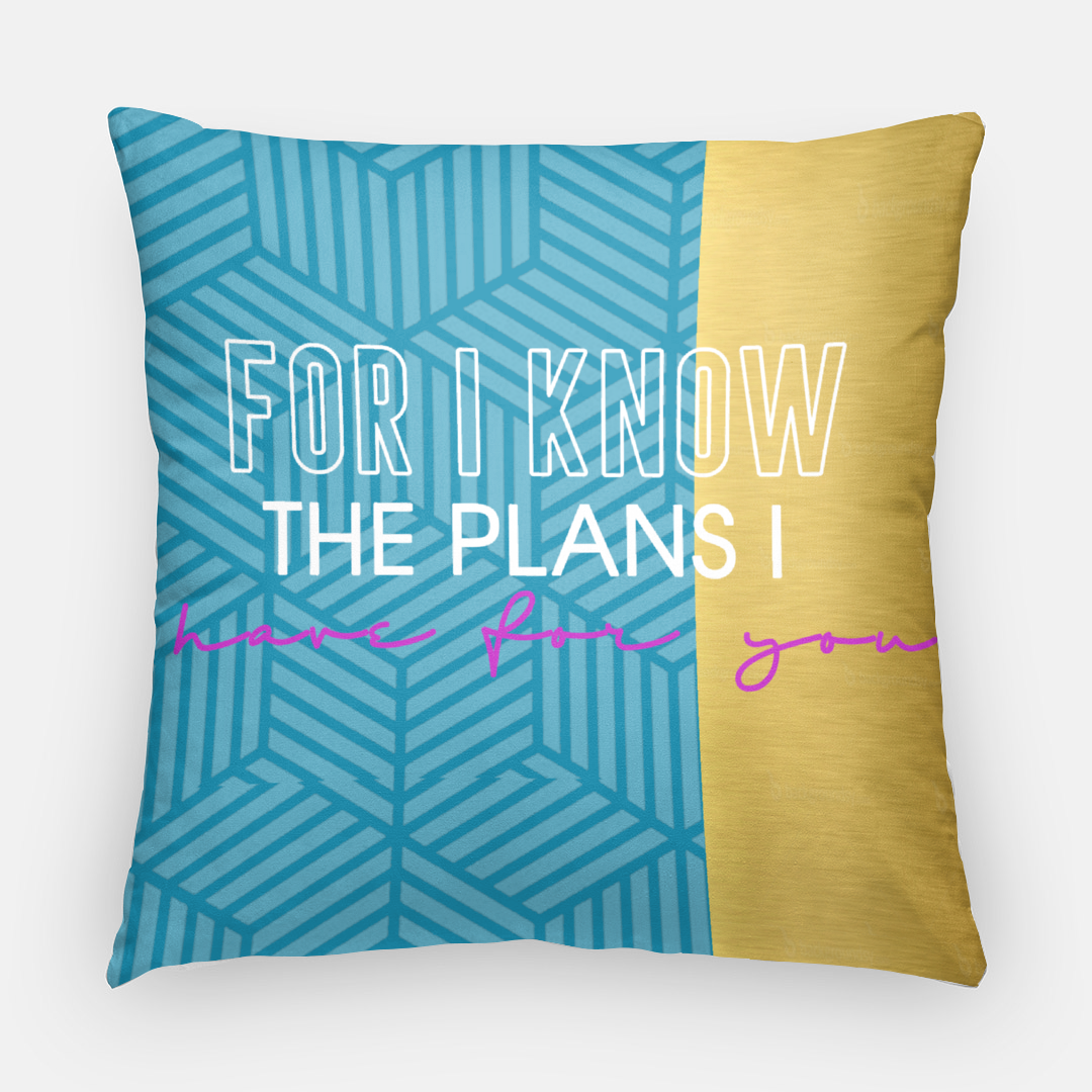 Dream Life Pillow Case: For I Know The Plans I Have For You